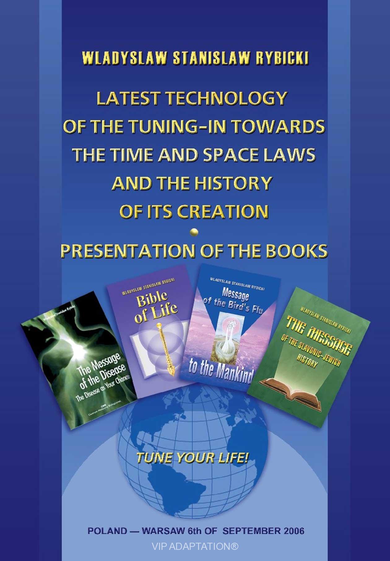 Latest technology of the tunung-in towards the time and space laws and the history of its creation